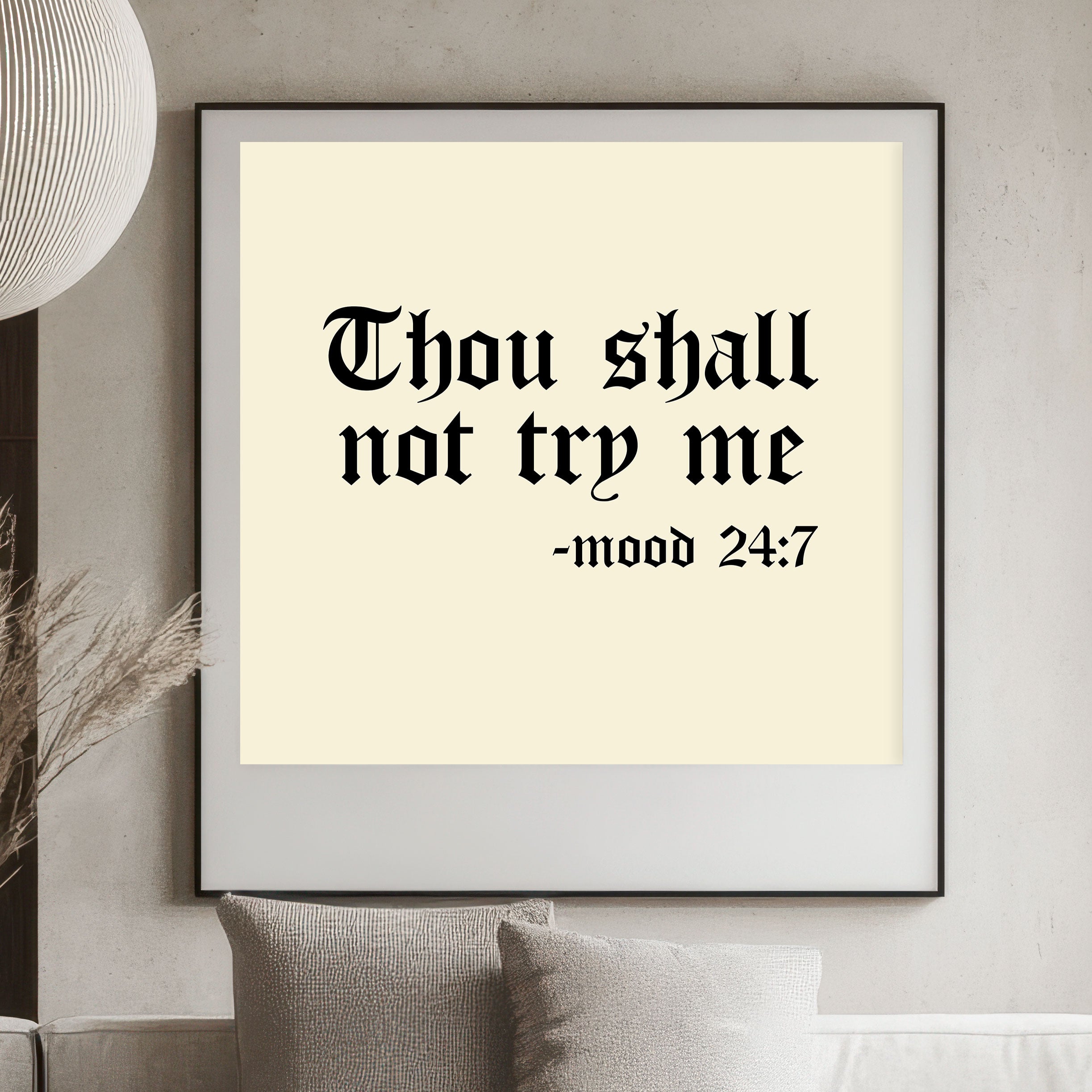 Thou Shall Not Try Me Art Print – Mood 24:7 – Gothic Typography Wall Art